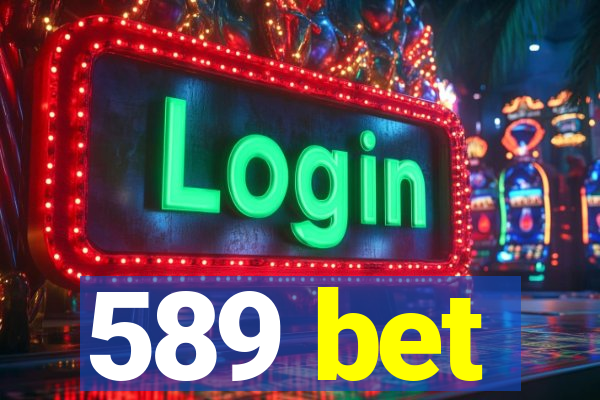 589 bet